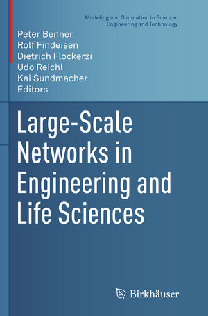 Buchcover Large-Scale Networks in Engineering and Life Sciences  | EAN 9783319361284 | ISBN 3-319-36128-7 | ISBN 978-3-319-36128-4