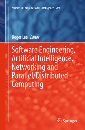 Buchcover Software Engineering, Artificial Intelligence, Networking and Parallel/Distributed Computing | EAN 9783319361734 | ISBN 3-319-36173-2 | ISBN 978-3-319-36173-4