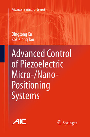 Buchcover Advanced Control of Piezoelectric Micro-/Nano-Positioning Systems | Qingsong Xu | EAN 9783319368320 | ISBN 3-319-36832-X | ISBN 978-3-319-36832-0
