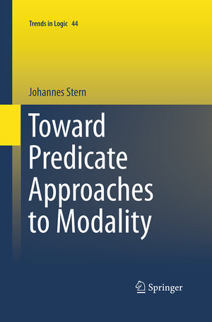Buchcover Toward Predicate Approaches to Modality | Johannes Stern | EAN 9783319369525 | ISBN 3-319-36952-0 | ISBN 978-3-319-36952-5