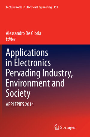 Buchcover Applications in Electronics Pervading Industry, Environment and Society  | EAN 9783319370057 | ISBN 3-319-37005-7 | ISBN 978-3-319-37005-7