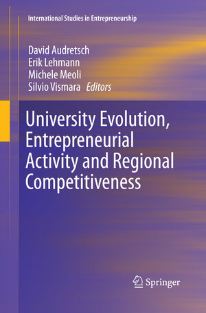 Buchcover University Evolution, Entrepreneurial Activity and Regional Competitiveness  | EAN 9783319371948 | ISBN 3-319-37194-0 | ISBN 978-3-319-37194-8