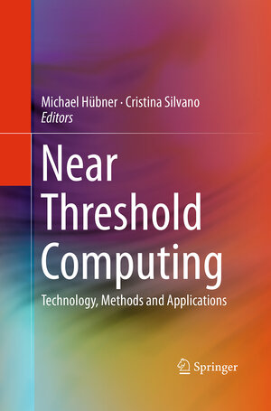 Buchcover Near Threshold Computing  | EAN 9783319372099 | ISBN 3-319-37209-2 | ISBN 978-3-319-37209-9