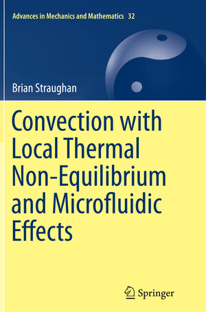 Buchcover Convection with Local Thermal Non-Equilibrium and Microfluidic Effects | Brian Straughan | EAN 9783319372402 | ISBN 3-319-37240-8 | ISBN 978-3-319-37240-2