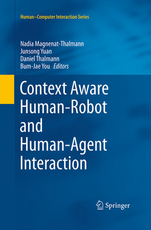 Buchcover Context Aware Human-Robot and Human-Agent Interaction  | EAN 9783319373478 | ISBN 3-319-37347-1 | ISBN 978-3-319-37347-8