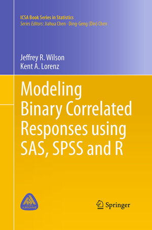 Buchcover Modeling Binary Correlated Responses using SAS, SPSS and R | Jeffrey R. Wilson | EAN 9783319373614 | ISBN 3-319-37361-7 | ISBN 978-3-319-37361-4