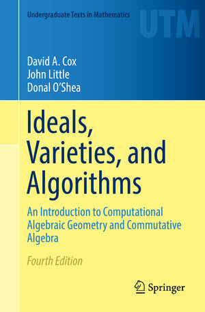 Buchcover Ideals, Varieties, and Algorithms | David A. Cox | EAN 9783319374277 | ISBN 3-319-37427-3 | ISBN 978-3-319-37427-7