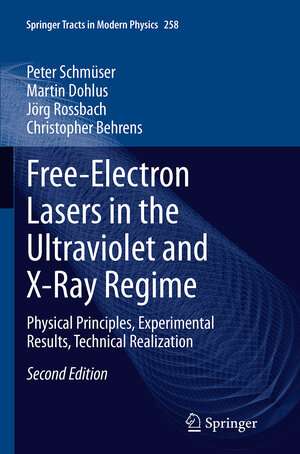 Buchcover Free-Electron Lasers in the Ultraviolet and X-Ray Regime | Peter Schmüser | EAN 9783319374468 | ISBN 3-319-37446-X | ISBN 978-3-319-37446-8