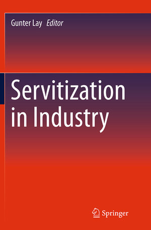 Buchcover Servitization in Industry  | EAN 9783319375083 | ISBN 3-319-37508-3 | ISBN 978-3-319-37508-3