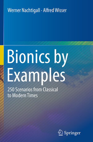 Buchcover Bionics by Examples | Werner Nachtigall | EAN 9783319375144 | ISBN 3-319-37514-8 | ISBN 978-3-319-37514-4