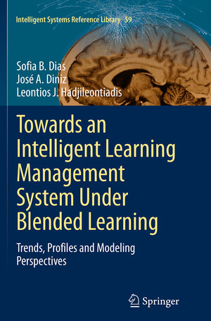 Buchcover Towards an Intelligent Learning Management System Under Blended Learning | Sofia B. Dias | EAN 9783319375984 | ISBN 3-319-37598-9 | ISBN 978-3-319-37598-4