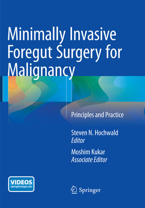 Buchcover Minimally Invasive Foregut Surgery for Malignancy | EAN 9783319376318 | ISBN 3-319-37631-4 | ISBN 978-3-319-37631-8
