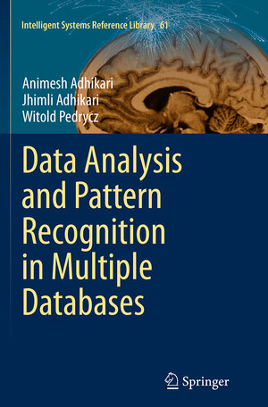 Buchcover Data Analysis and Pattern Recognition in Multiple Databases | Animesh Adhikari | EAN 9783319377278 | ISBN 3-319-37727-2 | ISBN 978-3-319-37727-8