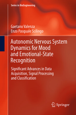 Buchcover Autonomic Nervous System Dynamics for Mood and Emotional-State Recognition | Gaetano Valenza | EAN 9783319378220 | ISBN 3-319-37822-8 | ISBN 978-3-319-37822-0