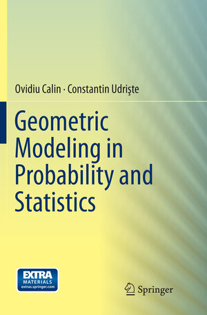 Buchcover Geometric Modeling in Probability and Statistics | Ovidiu Calin | EAN 9783319381626 | ISBN 3-319-38162-8 | ISBN 978-3-319-38162-6