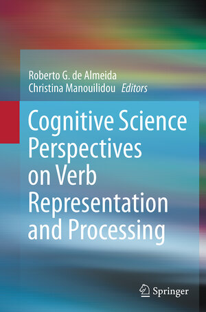 Buchcover Cognitive Science Perspectives on Verb Representation and Processing | EAN 9783319382425 | ISBN 3-319-38242-X | ISBN 978-3-319-38242-5