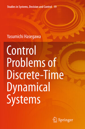 Buchcover Control Problems of Discrete-Time Dynamical Systems | Yasumichi Hasegawa | EAN 9783319383330 | ISBN 3-319-38333-7 | ISBN 978-3-319-38333-0