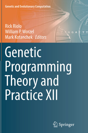 Buchcover Genetic Programming Theory and Practice XII | EAN 9783319383767 | ISBN 3-319-38376-0 | ISBN 978-3-319-38376-7