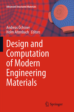 Buchcover Design and Computation of Modern Engineering Materials | EAN 9783319383774 | ISBN 3-319-38377-9 | ISBN 978-3-319-38377-4