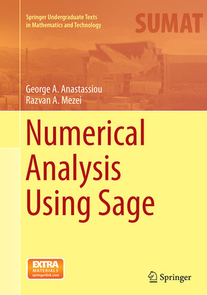 Buchcover Numerical Analysis Using Sage | George A. Anastassiou | EAN 9783319385853 | ISBN 3-319-38585-2 | ISBN 978-3-319-38585-3