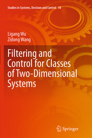 Buchcover Filtering and Control for Classes of Two-Dimensional Systems | Ligang Wu | EAN 9783319386195 | ISBN 3-319-38619-0 | ISBN 978-3-319-38619-5