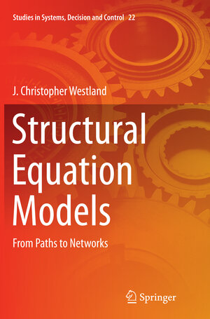 Buchcover Structural Equation Models | J. Christopher Westland | EAN 9783319386317 | ISBN 3-319-38631-X | ISBN 978-3-319-38631-7