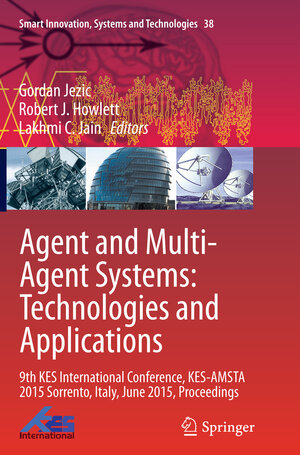 Buchcover Agent and Multi-Agent Systems: Technologies and Applications | EAN 9783319386416 | ISBN 3-319-38641-7 | ISBN 978-3-319-38641-6