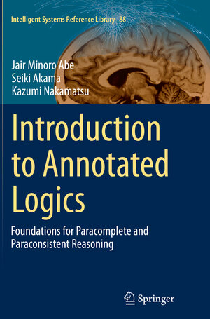 Buchcover Introduction to Annotated Logics | Jair Minoro Abe | EAN 9783319386867 | ISBN 3-319-38686-7 | ISBN 978-3-319-38686-7