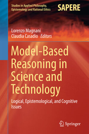 Buchcover Model-Based Reasoning in Science and Technology  | EAN 9783319389837 | ISBN 3-319-38983-1 | ISBN 978-3-319-38983-7