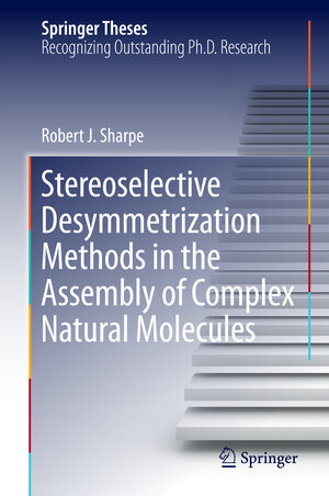 Buchcover Stereoselective Desymmetrization Methods in the Assembly of Complex Natural Molecules | Robert.J Sharpe | EAN 9783319390253 | ISBN 3-319-39025-2 | ISBN 978-3-319-39025-3