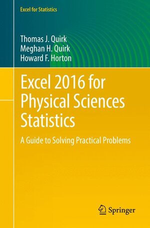 Buchcover Excel 2016 for Physical Sciences Statistics | Thomas J. Quirk | EAN 9783319400747 | ISBN 3-319-40074-6 | ISBN 978-3-319-40074-7