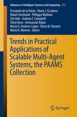 Buchcover Trends in Practical Applications of Scalable Multi-Agent Systems, the PAAMS Collection | EAN 9783319401591 | ISBN 3-319-40159-9 | ISBN 978-3-319-40159-1