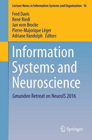 Buchcover Information Systems and Neuroscience | EAN 9783319414010 | ISBN 3-319-41401-1 | ISBN 978-3-319-41401-0