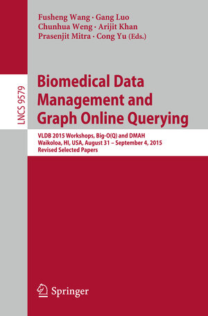 Buchcover Biomedical Data Management and Graph Online Querying  | EAN 9783319415765 | ISBN 3-319-41576-X | ISBN 978-3-319-41576-5