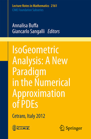 Buchcover IsoGeometric Analysis: A New Paradigm in the Numerical Approximation of PDEs | EAN 9783319423081 | ISBN 3-319-42308-8 | ISBN 978-3-319-42308-1
