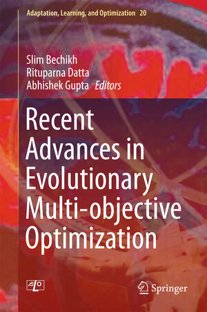Buchcover Recent Advances in Evolutionary Multi-objective Optimization | EAN 9783319429779 | ISBN 3-319-42977-9 | ISBN 978-3-319-42977-9
