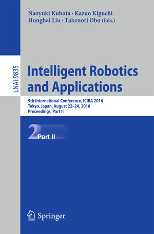 Buchcover Intelligent Robotics and Applications  | EAN 9783319435183 | ISBN 3-319-43518-3 | ISBN 978-3-319-43518-3