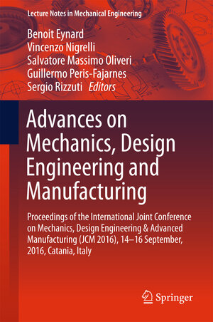 Buchcover Advances on Mechanics, Design Engineering and Manufacturing  | EAN 9783319457819 | ISBN 3-319-45781-0 | ISBN 978-3-319-45781-9