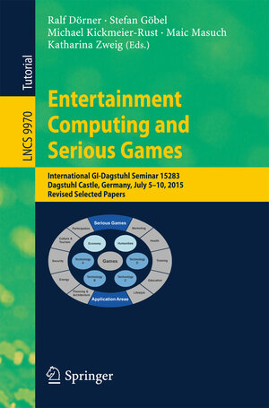 Buchcover Entertainment Computing and Serious Games  | EAN 9783319461526 | ISBN 3-319-46152-4 | ISBN 978-3-319-46152-6