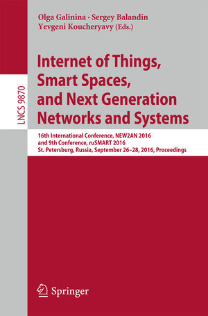 Buchcover Internet of Things, Smart Spaces, and Next Generation Networks and Systems | EAN 9783319463018 | ISBN 3-319-46301-2 | ISBN 978-3-319-46301-8