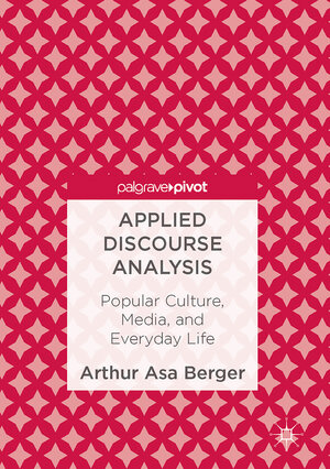 Buchcover Applied Discourse Analysis | Arthur Asa Berger | EAN 9783319471815 | ISBN 3-319-47181-3 | ISBN 978-3-319-47181-5