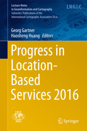 Buchcover Progress in Location-Based Services 2016  | EAN 9783319472881 | ISBN 3-319-47288-7 | ISBN 978-3-319-47288-1