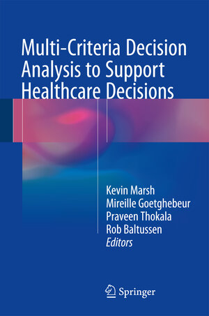 Buchcover Multi-Criteria Decision Analysis to Support Healthcare Decisions  | EAN 9783319475387 | ISBN 3-319-47538-X | ISBN 978-3-319-47538-7