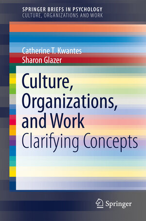 Buchcover Culture, Organizations, and Work | Catherine T. Kwantes | EAN 9783319476612 | ISBN 3-319-47661-0 | ISBN 978-3-319-47661-2