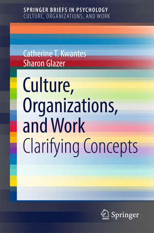 Buchcover Culture, Organizations, and Work | Catherine T. Kwantes | EAN 9783319476629 | ISBN 3-319-47662-9 | ISBN 978-3-319-47662-9