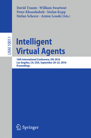 Buchcover Intelligent Virtual Agents  | EAN 9783319476650 | ISBN 3-319-47665-3 | ISBN 978-3-319-47665-0