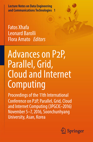 Buchcover Advances on P2P, Parallel, Grid, Cloud and Internet Computing  | EAN 9783319491080 | ISBN 3-319-49108-3 | ISBN 978-3-319-49108-0