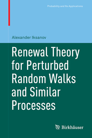 Buchcover Renewal Theory for Perturbed Random Walks and Similar Processes | Alexander Iksanov | EAN 9783319491134 | ISBN 3-319-49113-X | ISBN 978-3-319-49113-4