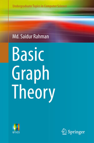 Buchcover Basic Graph Theory | Md. Saidur Rahman | EAN 9783319494753 | ISBN 3-319-49475-9 | ISBN 978-3-319-49475-3