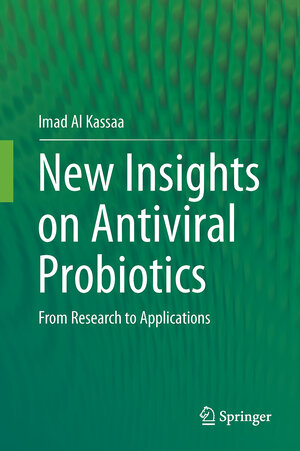 Buchcover New Insights on Antiviral Probiotics | Imad Al Kassaa | EAN 9783319496887 | ISBN 3-319-49688-3 | ISBN 978-3-319-49688-7